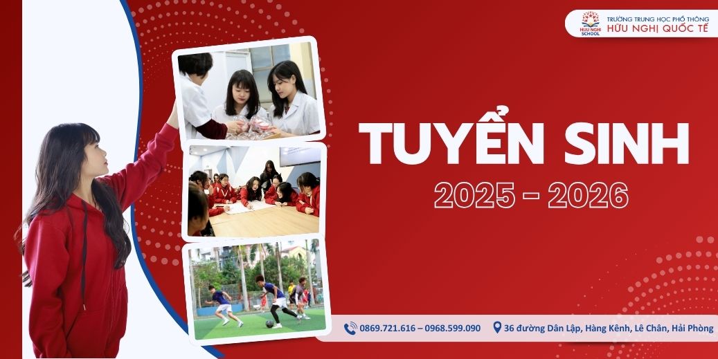 Trường THPT Hữu Nghị Quốc tế thông báo tuyển sinh năm học 2025 - 2026